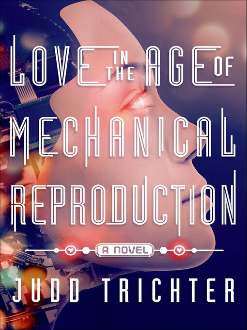 Cover image for Love in the Age of Mechanical Reproduction